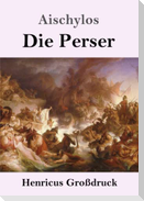 Die Perser (Großdruck)