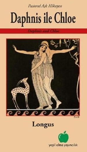 Longus. Daphnis Ile Chloe - Pastoral Ask Hikayesi. Yesil Elma Yayincilik, 2020.
