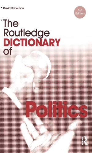 Robertson, David. The Routledge Dictionary of Politics. Taylor & Francis Ltd (Sales), 2017.