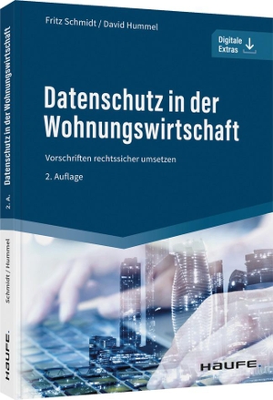 Schmidt, Fritz / David Hummel. Datenschutz in der Wohnungswirtschaft - Vorschriften rechtssicher umsetzen. Haufe Lexware GmbH, 2022.