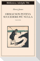 Ormai non poteva succedere più nulla. Taccuini