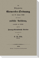 Die Allgemeine Gewerbe-Ordnung vom 17. Januar 1845 und deren praktische Ausführung, namentlich mit Rücksicht auf die Innungs-Verhältnisse Berlins
