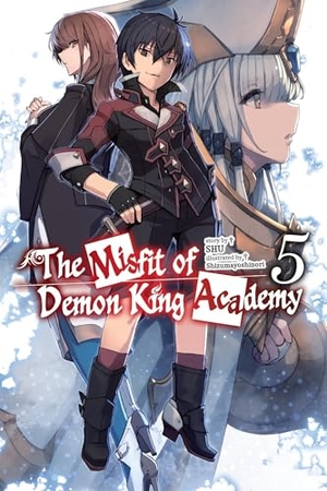 Shu. The Misfit of Demon King Academy, Vol. 5 (Light Novel). Yen Press, 2025.