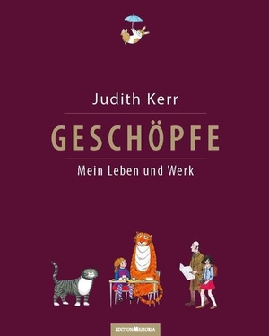 Kerr, Judith. Geschöpfe. Mein Leben und Werk - Das Buch erscheint anlässlich des 95.Geburtstags von Judith Kerr am 14.Juni. Edition Memoria, 2018.