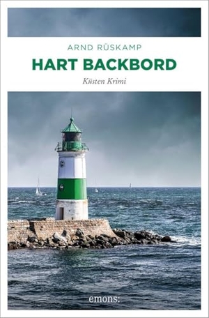 Rüskamp, Arnd. Hart Backbord - Politisch, packend, pointiert - mit rauem Küstenflair. Marie Geisler und Frauke Frisch ermitteln - Küsten Krimi. Emons Verlag, 2026.