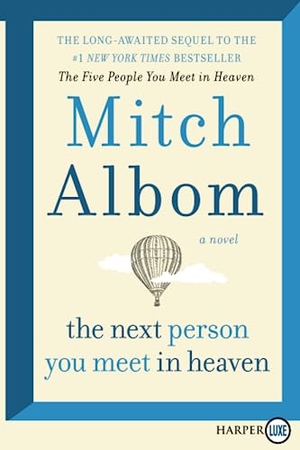Albom, Mitch. Next Person You Meet in Heaven LP, The. HarperCollins, 2023.