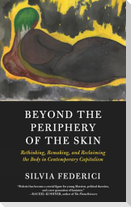 Beyond The Periphery Of The Skin