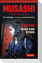 Musashi: Book Two - Wind & Ether - The Novel