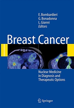 Bombardieri, Emilio / Luca Gianni et al (Hrsg.). Breast Cancer - Nuclear Medicine in Diagnosis and Therapeutic Options. Springer Berlin Heidelberg, 2010.