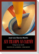 Sin trampa ni cartón : diarios 2016-2017