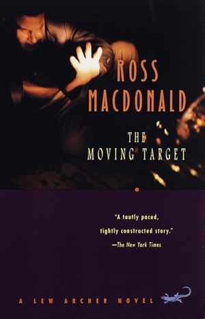 Macdonald, Ross. The Moving Target. Knopf Doubleday Publishing Group, 1998.