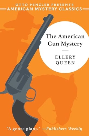Queen, Ellery. The American Gun Mystery. American Mystery Classics, 2021.