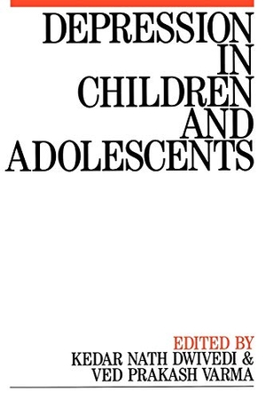Dwivedi / Varma. Depression in Children and Adolescents. John Wiley & Sons, 2006.