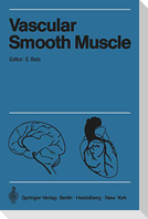 Vascular Smooth Muscle / Der Gefäßmuskel