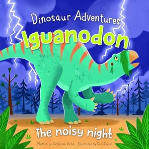 Veitch, Catherine. Iguanodon: The Noisy Night. Rosen Publishing Group, Inc, 2020.