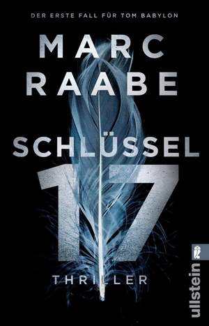 Raabe, Marc. Schlüssel 17 - Thriller. Ullstein Taschenbuchvlg., 2019.