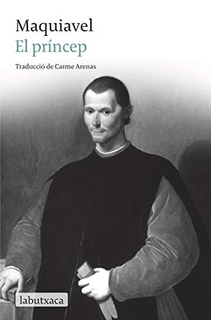 Machiavelli, Niccolò / Carme Arenas. El príncep. labutxaca, 2013.