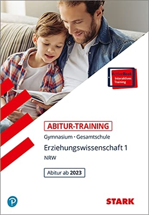 Kleinwegener, Stephanie / Matthias Frohmann-Stadtlander. STARK Abitur-Training - Erziehungswissenschaft Band 1 - NRW Zentralabitur ab 2023. Stark Verlag GmbH, 2022.