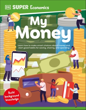 Dk. DK Super Economics My Money. DK Publishing (Dorling Kindersley), 2027.