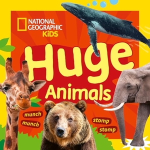 National Geographic Kids. Huge Animals - A Fun First Board Book for Toddlers to Learn About Animals. HarperCollins Publishers, 2026.