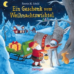 Schuld, Kerstin M.. Ein Geschenk vom Weihnachtswichtel!. Oetinger, 2016.