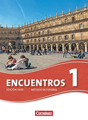 Wlasak-Feik, Christine / Vicente Álvarez, Araceli et al. Encuentros 01. Edición 3000 Neue Ausgabe. Schülerbuch - 3. Fremdsprache. Cornelsen Verlag GmbH, 2010.