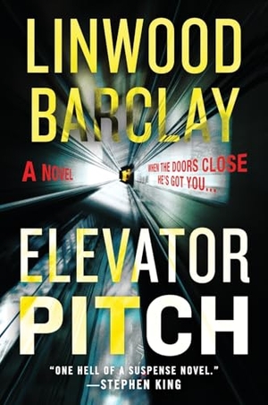 Barclay, Linwood. Elevator Pitch. HarperCollins, 2021.