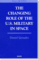 The Changing Role of the U.S. Military Space