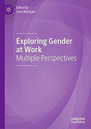 Marques, Joan (Hrsg.). Exploring Gender at Work - Multiple Perspectives. Springer International Publishing, 2021.