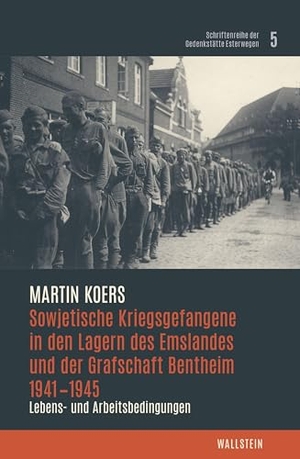 Koers, Martin. Sowjetische Kriegsgefangene in den Lagern des Emslandes und der Grafschaft Bentheim 1941-1945 - Lebens- und Arbeitsbedingungen. Wallstein Verlag GmbH, 2025.