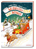 Weihnachten retten für Anfänger - Eine Adventsgeschichte in 24 Kapiteln