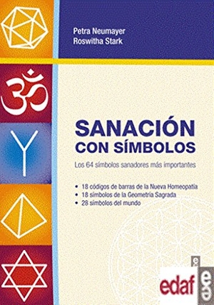 Neumayer, Petra / Roswitha Stark. Sanación con símbolos : los 64 símbolos sanadores. Editorial Edaf, S.L., 2016.
