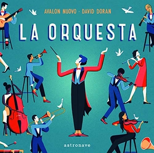 Duran, David / Nuovo, Avalon et al. La orquesta. Norma Editorial, 2020.