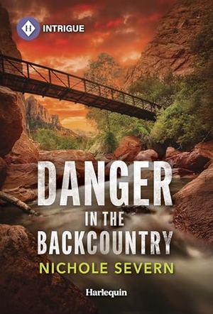 Severn, Nichole. Danger in the Backcountry. Harlequin, 2026.
