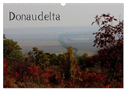 Donaudelta (Wandkalender 2024 DIN A3 quer), CALVENDO Monatskalender