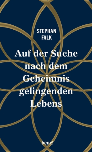 Falk, Stephan. Auf der Suche nach dem Geheimnis gelingenden Lebens. bene!, 2026.