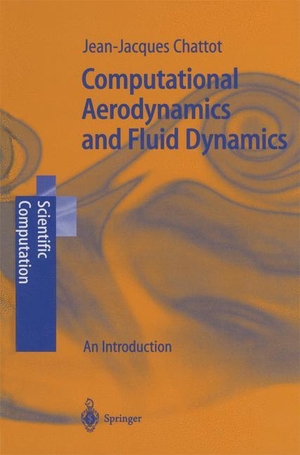 Chattot, Jean-Jacques. Computational Aerodynamics and Fluid Dynamics - An Introduction. Springer Berlin Heidelberg, 2010.