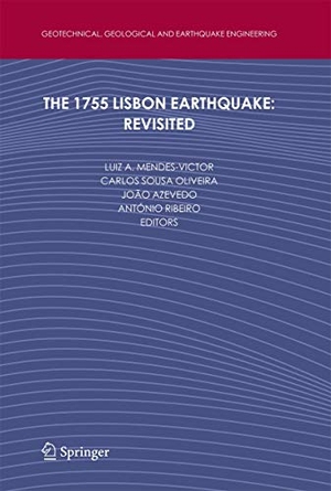 Mendes-Victor, Luiz / A. Ribeiro et al (Hrsg.). The 1755 Lisbon Earthquake: Revisited. Springer Netherlands, 2010.