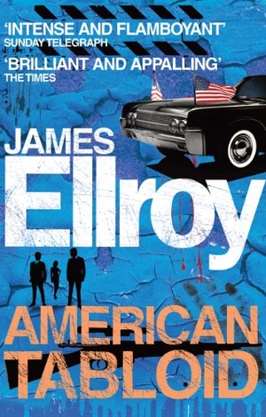 Ellroy, James. American Tabloid. Cornerstone, 2010.
