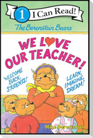 The Berenstain Bears: We Love Our Teacher!