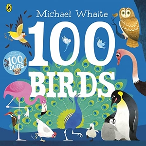 Whaite, Michael. 100 Birds. Penguin Books Ltd (UK), 2021.