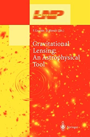 Minniti, Dante / Frederic Courbin (Hrsg.). Gravitational Lensing: An Astrophysical Tool. Springer Berlin Heidelberg, 2002.