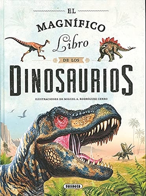 Susaeta Publishing. El magnífico libro de los dinosaurios. Susaeta Ediciones, 2020.
