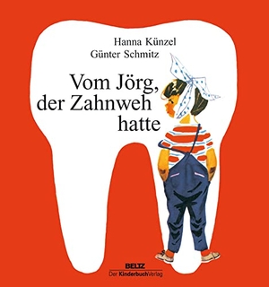Künzel, Hanna. Vom Jörg, der Zahnweh hatte. Beltz Verlagsgruppe, 2017.