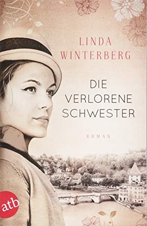 Winterberg, Linda. Die verlorene Schwester. Aufbau Taschenbuch Verlag, 2018.