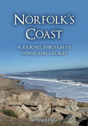 Ling, John. Norfolk''s Coast - A Journey Through its Towns and Villages. Amberley Publishing, 2026.