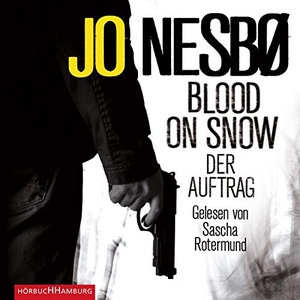 Nesbø, Jo. Blood on Snow. Der Auftrag. Hörbuch Hamburg, 2015.