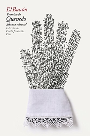 Quevedo, Francisco De / Pablo Jauralde Pou. El Buscón. Alianza Editorial, 2018.