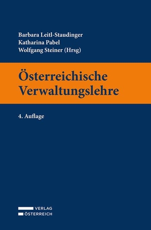 Leitl-Staudinger, Barbara / Katharina Pabel et al (Hrsg.). Österreichische Verwaltungslehre. Verlag Österreich GmbH, 2023.