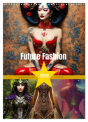 Future Fashion (Wandkalender 2024 DIN A3 hoch), CALVENDO Monatskalender